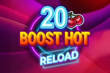 20 Boost Hot RELOAD