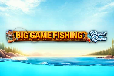 Big Game Fishing Rapid Riches